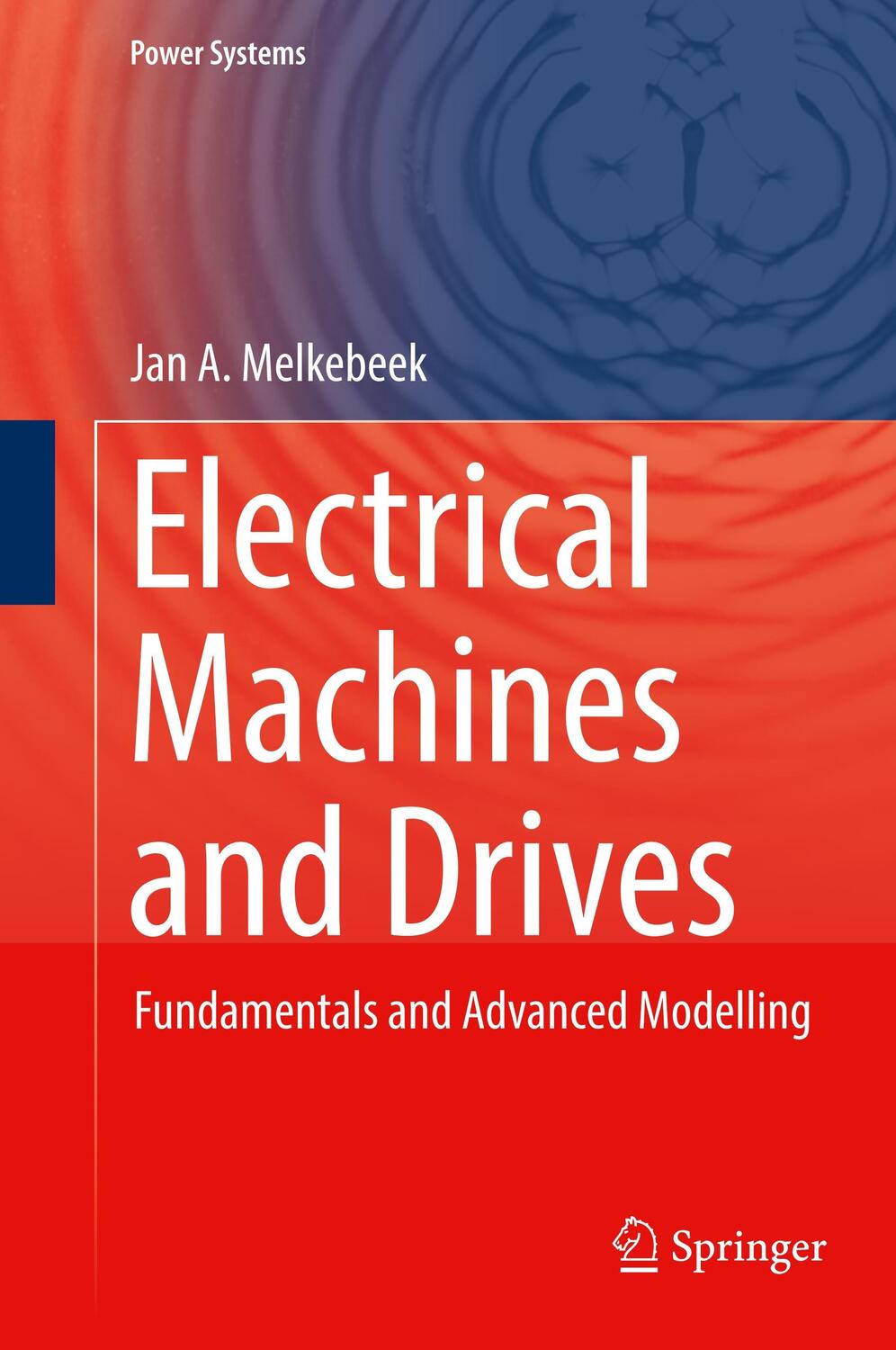 Cover: 9783319727295 | Electrical Machines and Drives | Fundamentals and Advanced Modelling
