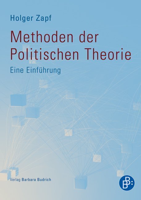 Cover: 9783866494169 | Methoden der Politischen Theorie | Eine Einführung | Holger Zapf