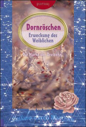 Cover: 9783887552336 | Dornröschen | Erweckung des Weiblichen. Die Macht der Dreizehn | Bonin