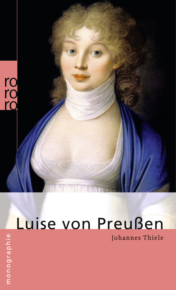 Cover: 9783499505324 | Luise von Preußen | Johannes Thiele | Taschenbuch | 160 S. | Deutsch