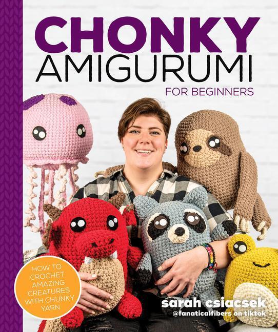 Cover: 9780744059205 | Chonky Amigurumi | Sarah Csiacsek | Taschenbuch | Englisch | 2022 | DK