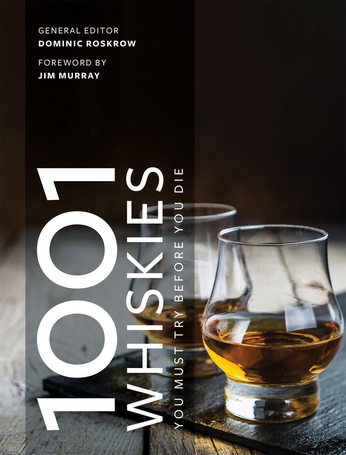 Cover: 9781788403467 | 1001 Whiskies You Must Try Before You Die | Updated for 2021 | Buch