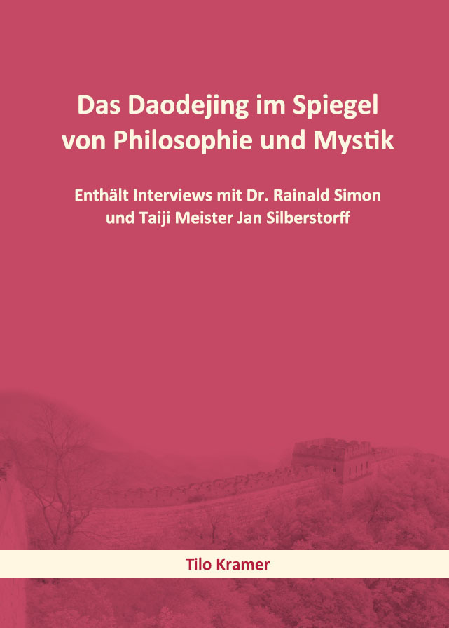 Cover: 9783945430620 | Das Daodejing im Spiegel von Philosophie und Mystik | Tilo Kramer