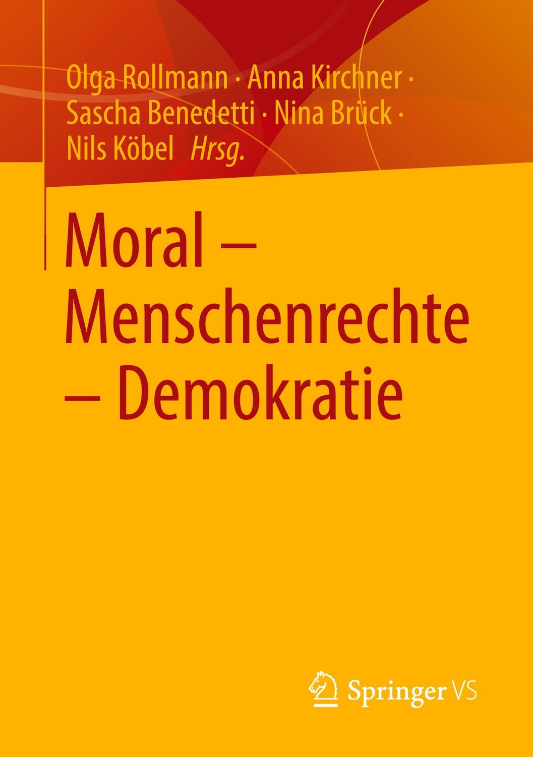 Cover: 9783658376970 | Moral ¿ Menschenrechte ¿ Demokratie | Olga Rollmann (u. a.) | Buch