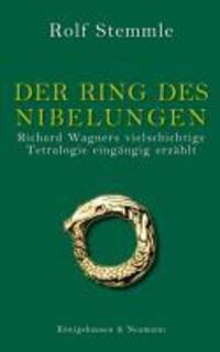 Cover: 9783826031342 | Der Ring des Nibelungen | Rolf Stemmle | Taschenbuch | Deutsch | 2005