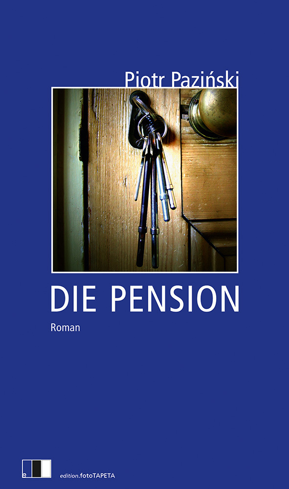 Cover: 9783940524256 | Die Pension | Roman | Piotr Pazinski | Buch | 144 S. | Deutsch | 2014