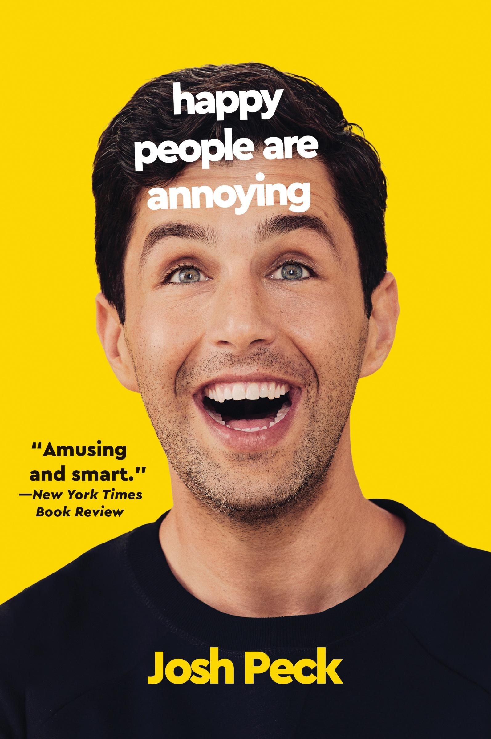 Cover: 9780063073623 | Happy People Are Annoying | Josh Peck | Taschenbuch | Englisch | 2023