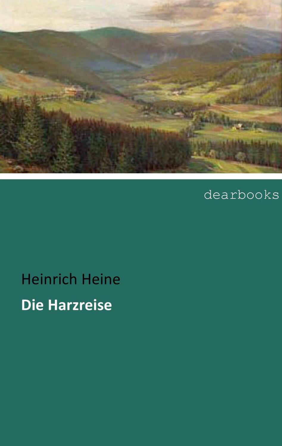 Cover: 9783954559787 | Die Harzreise | Heinrich Heine | Taschenbuch | Paperback | Deutsch