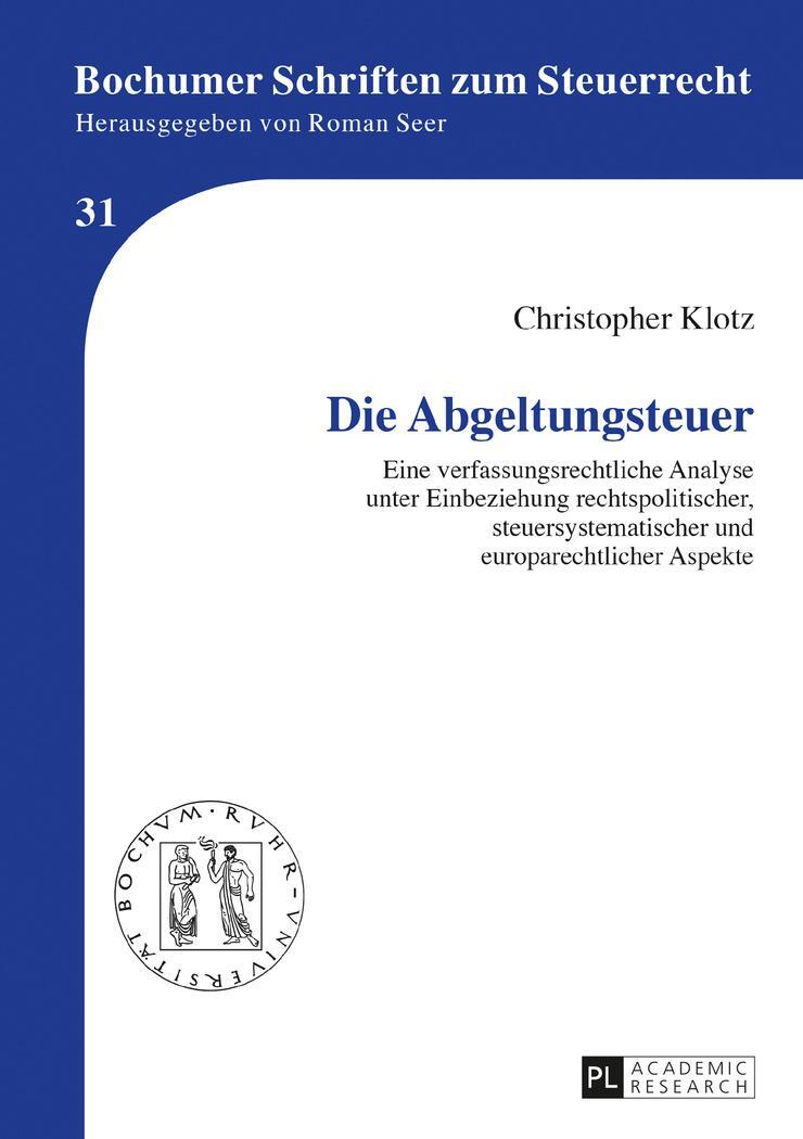 Cover: 9783631677070 | Die Abgeltungssteuer | Christopher Klotz | Buch | Deutsch | 2016