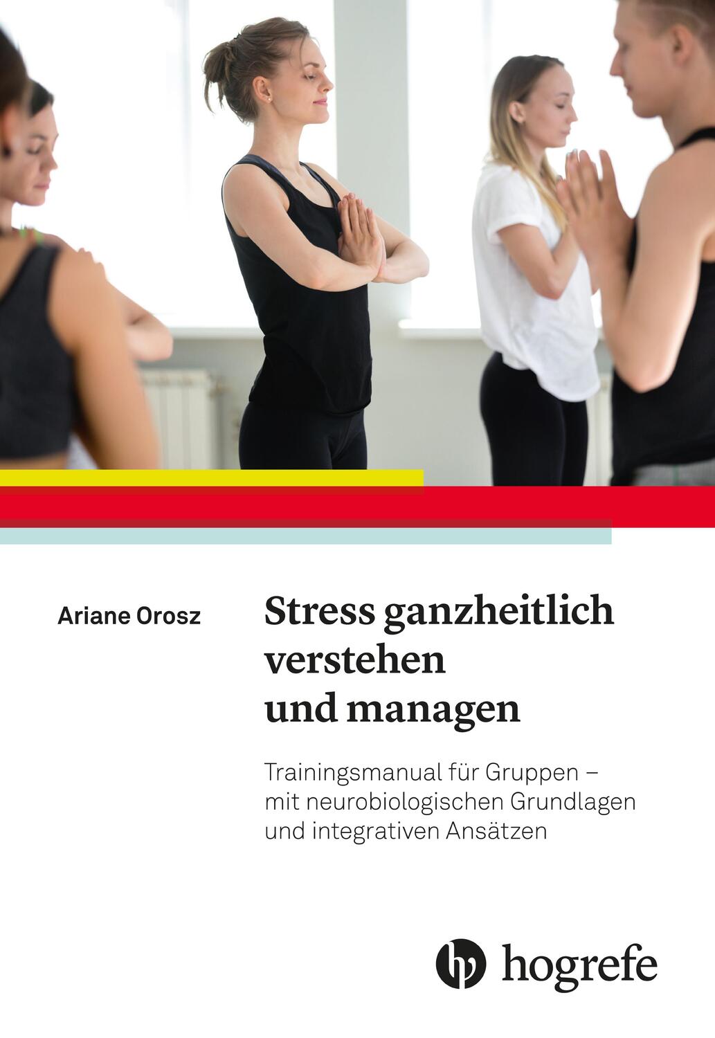 Cover: 9783456859088 | Stress ganzheitlich verstehen und managen | Ariane Orosz | Taschenbuch