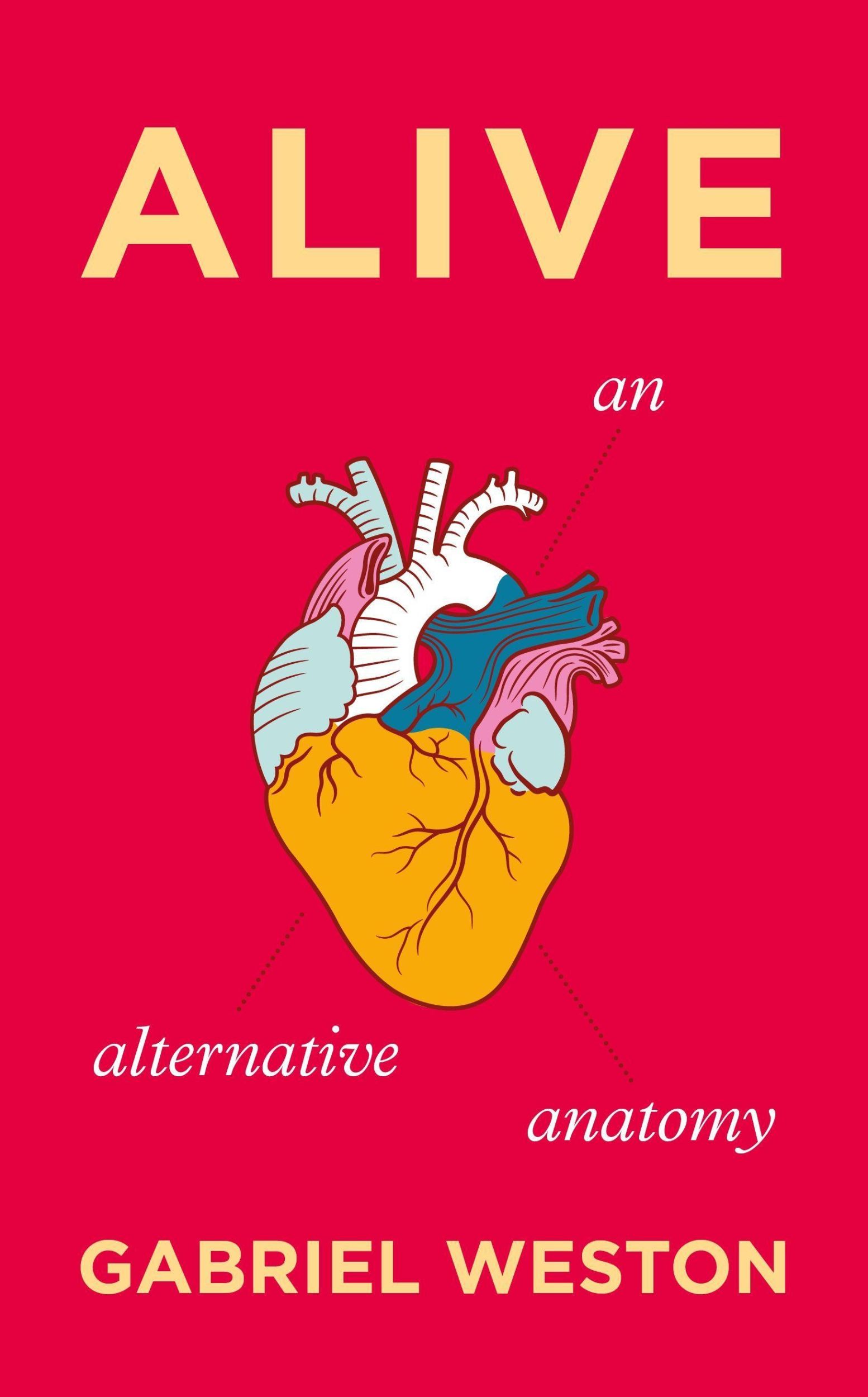 Cover: 9781787330610 | Alive | An Alternative Anatomy | Gabriel Weston | Taschenbuch | 2025