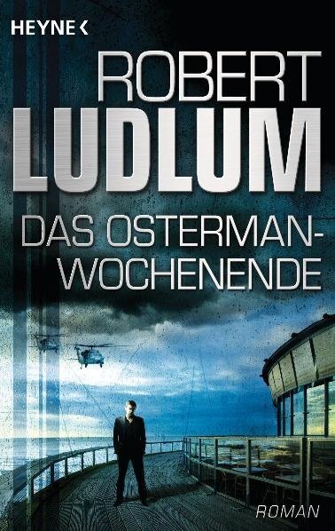 Cover: 9783453436244 | Das Osterman-Wochenende | Roman | Robert Ludlum | Taschenbuch | 2011