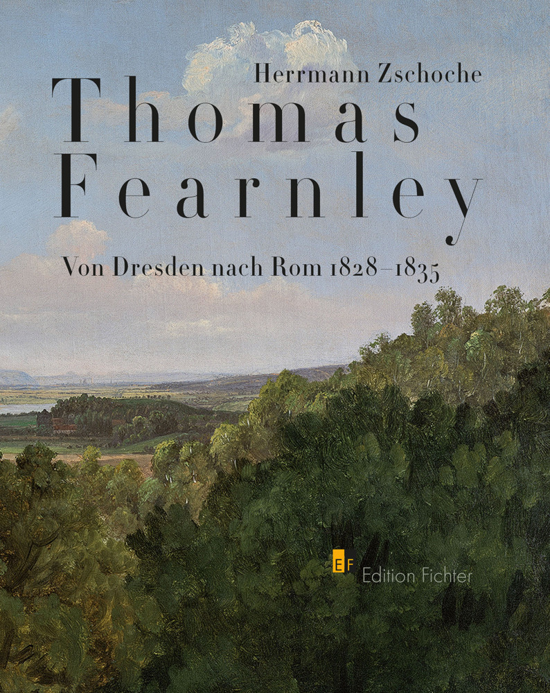 Cover: 9783947313136 | Thomas Fearnley | Von Dresden nach Rom 1828-1835 | Herrmann Zschoche