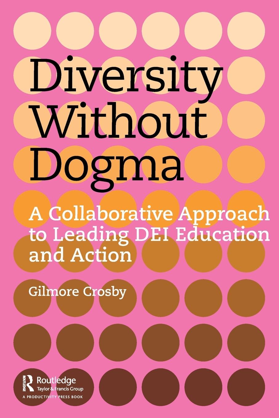 Cover: 9781032371740 | Diversity Without Dogma | Gilmore Crosby | Taschenbuch | Paperback