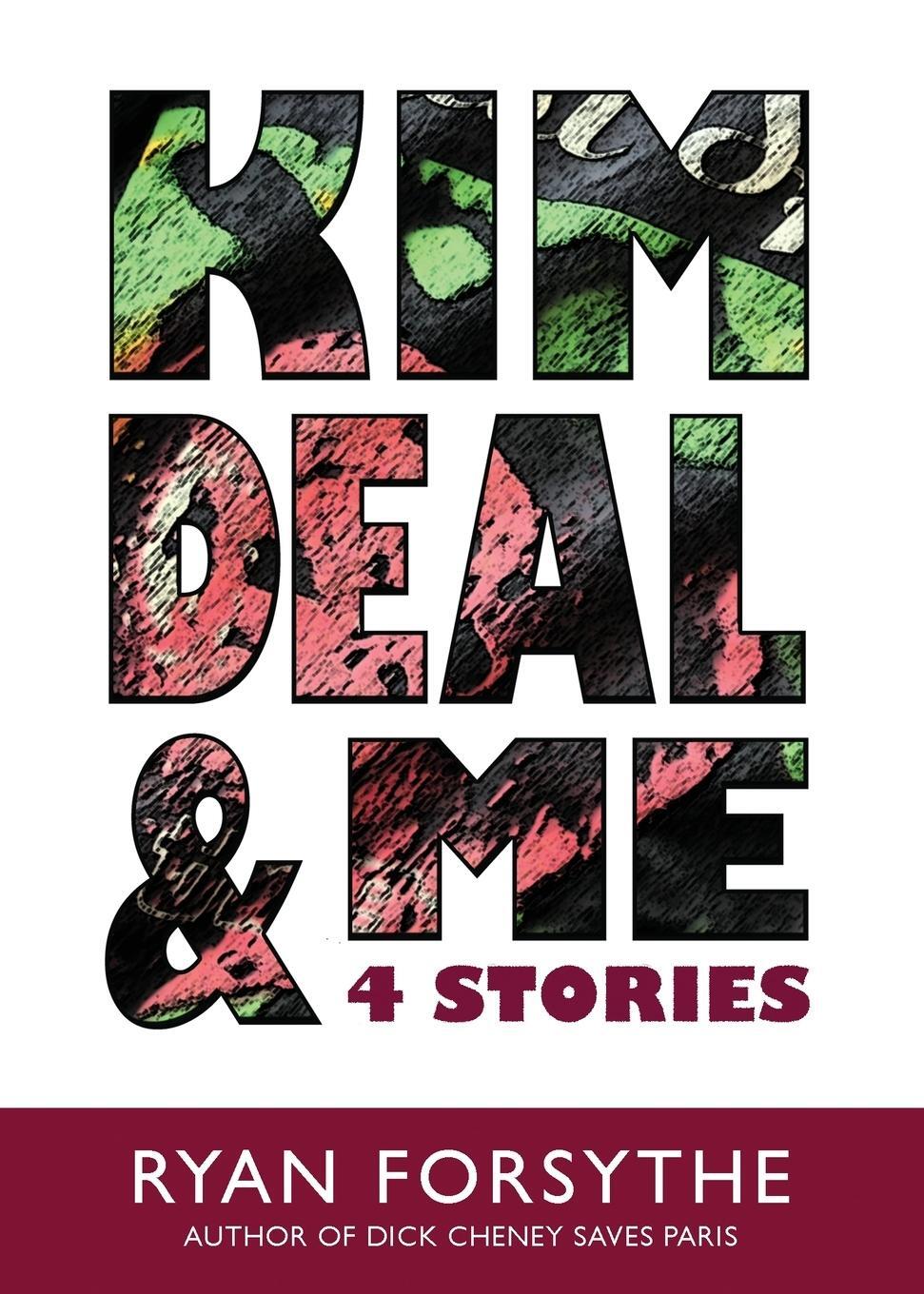 Cover: 9781945824296 | Kim Deal &amp; Me | 4 Stories | Ryan Forsythe | Taschenbuch | Paperback