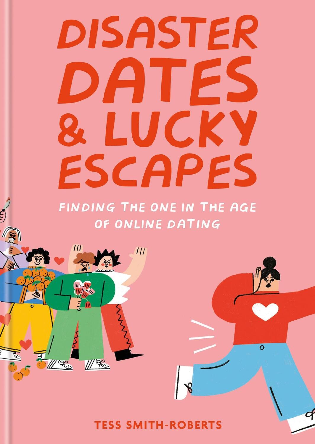 Cover: 9781804190937 | Disaster Dates &amp; Lucky Escapes | Tess Smith-Roberts | Buch | 96 S.