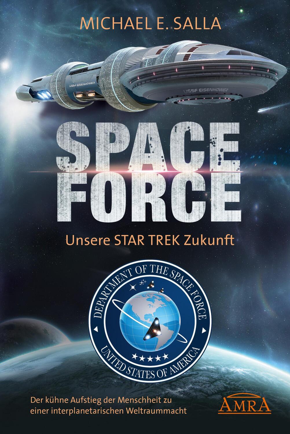 Cover: 9783954474332 | SPACE FORCE. UNSERE STAR TREK ZUKUNFT | Michael E. Salla | Buch | 2022