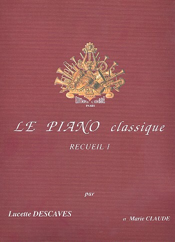 Cover: 9790230333566 | Le Piano classique Vol.1 | Lucette Descaves | Buch | Combre Edition