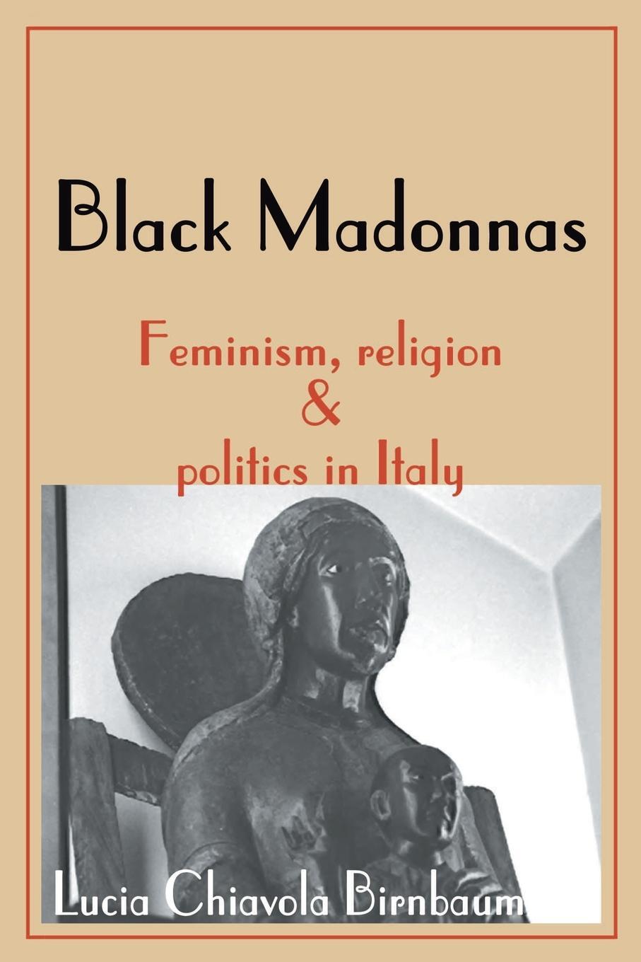 Cover: 9780595003808 | Black Madonnas | Feminism, Religion, and Politics in Italy | Birnbaum