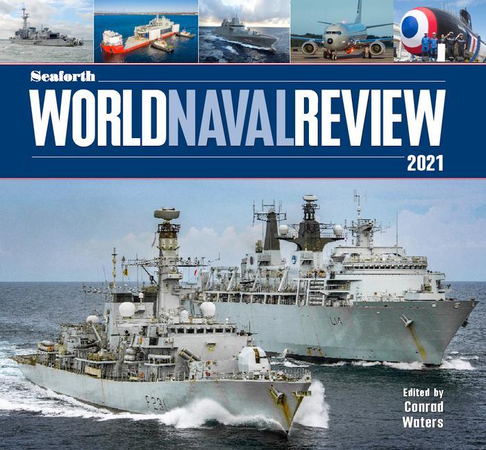 Cover: 9781526790743 | Seaforth World Naval Review | 2021 | Conrad Waters | Buch | Gebunden