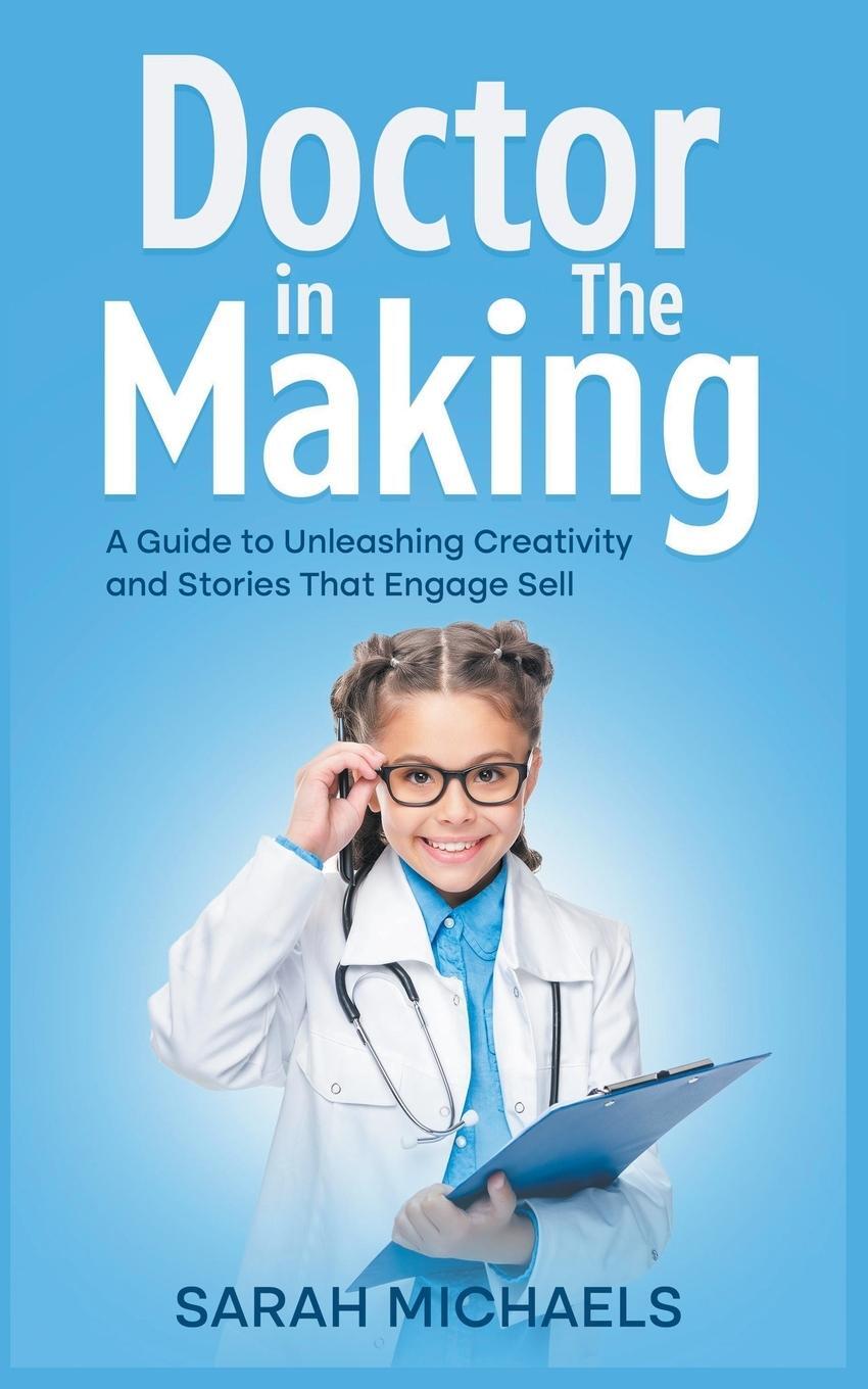 Cover: 9798215148624 | Doctor in the Making | A Kids Guide to Becoming a Doctor | Michaels