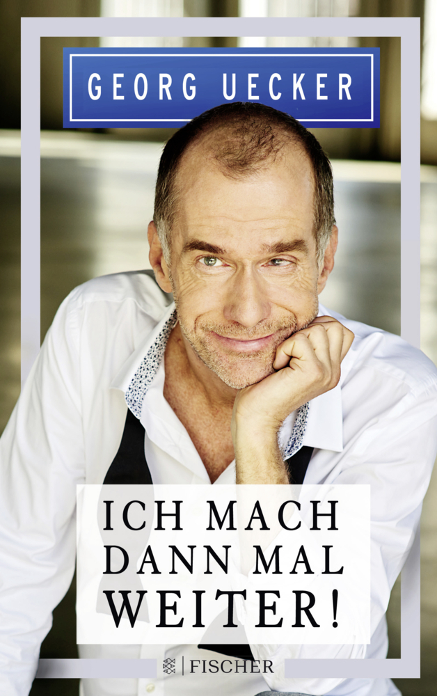 Cover: 9783596701674 | Ich mach' dann mal weiter! | Georg Uecker | Taschenbuch | 2018