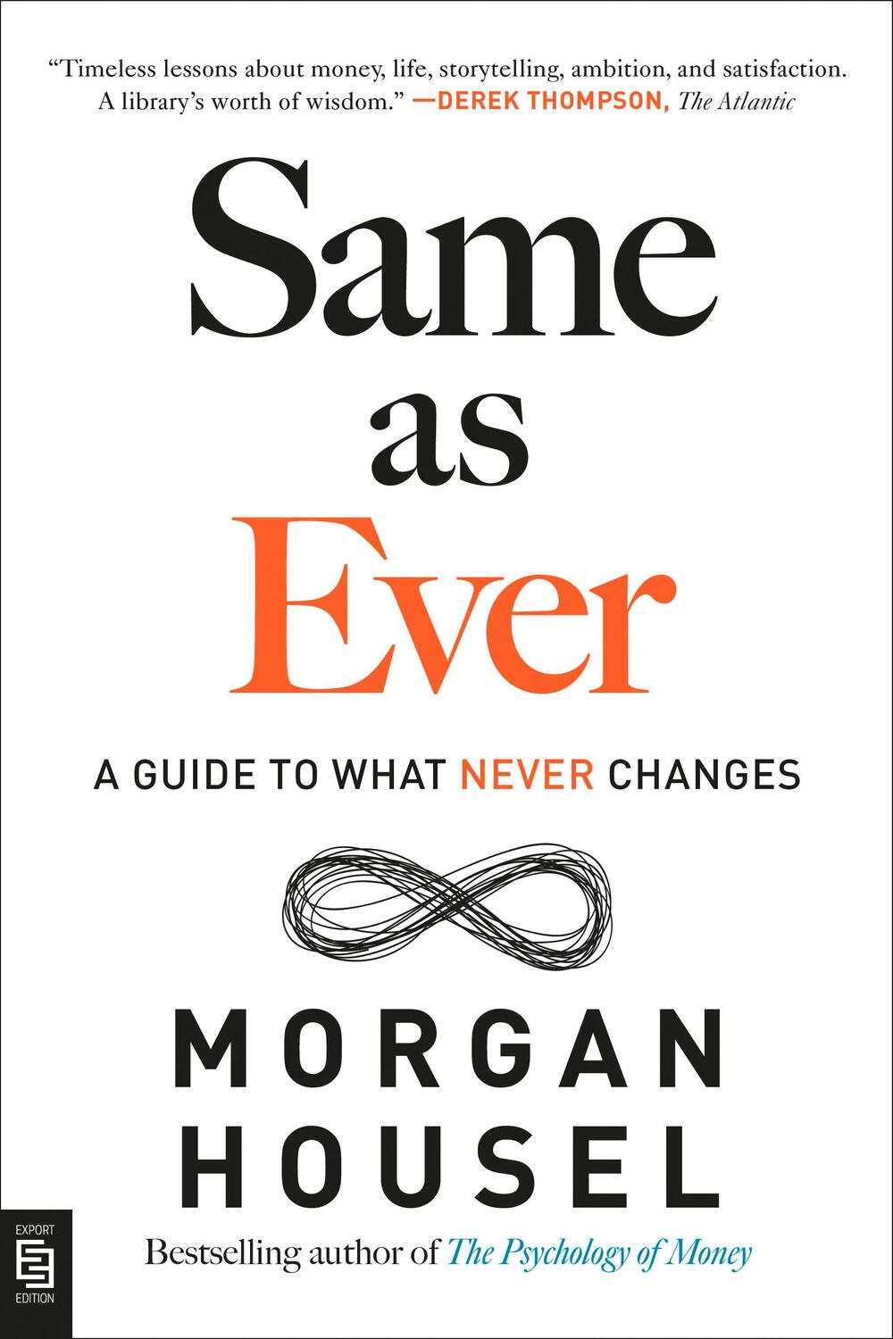 Cover: 9780593716229 | Same as Ever | A Guide to What Never Changes | Morgan Housel | Buch