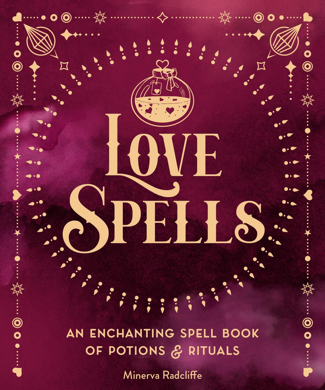 Cover: 9781577153146 | Love Spells | An Enchanting Spell Book of Potions &amp; Rituals | Buch