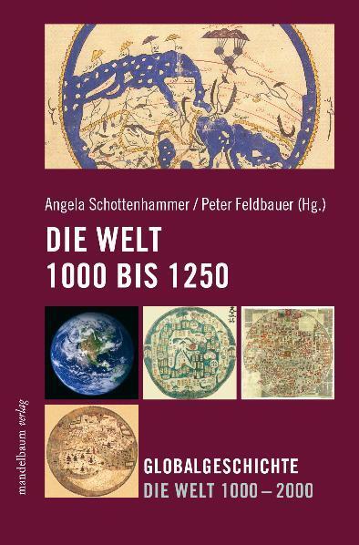 Cover: 9783854763222 | Die Welt 1000 - 1250 | Globalgeschichte Die Welt 1000 - 2000 | Buch