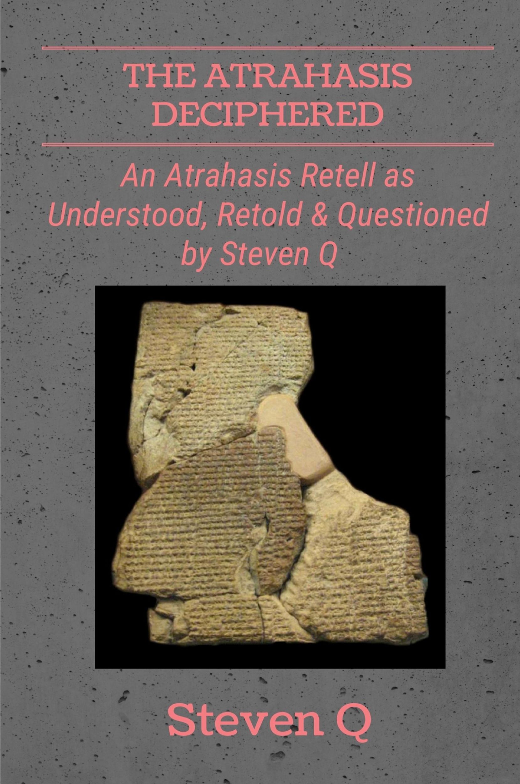 Cover: 9781387201792 | The Atrahasis Deciphered | Steven Q | Taschenbuch | Englisch | 2017