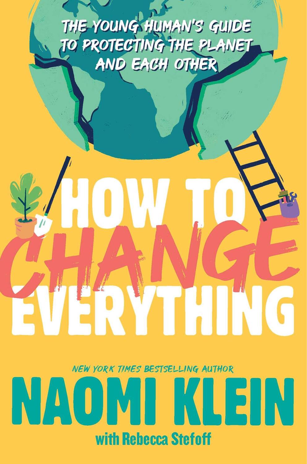 Cover: 9781534474529 | How to Change Everything | Naomi Klein | Buch | Englisch | 2021