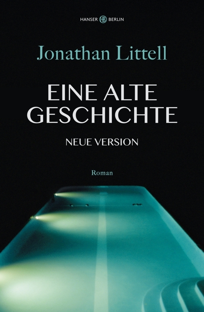 Cover: 9783446260412 | Eine alte Geschichte. Neue Version | Roman | Jonathan Littell | Buch