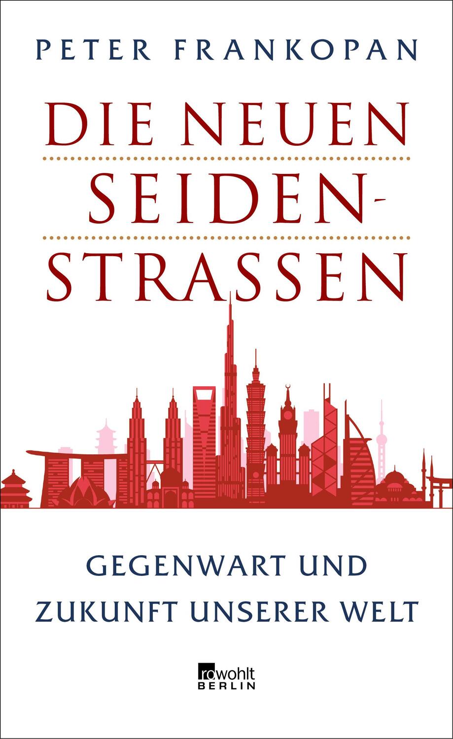 Cover: 9783737100014 | Die neuen Seidenstraßen | Gegenwart und Zukunft unserer Welt | Buch