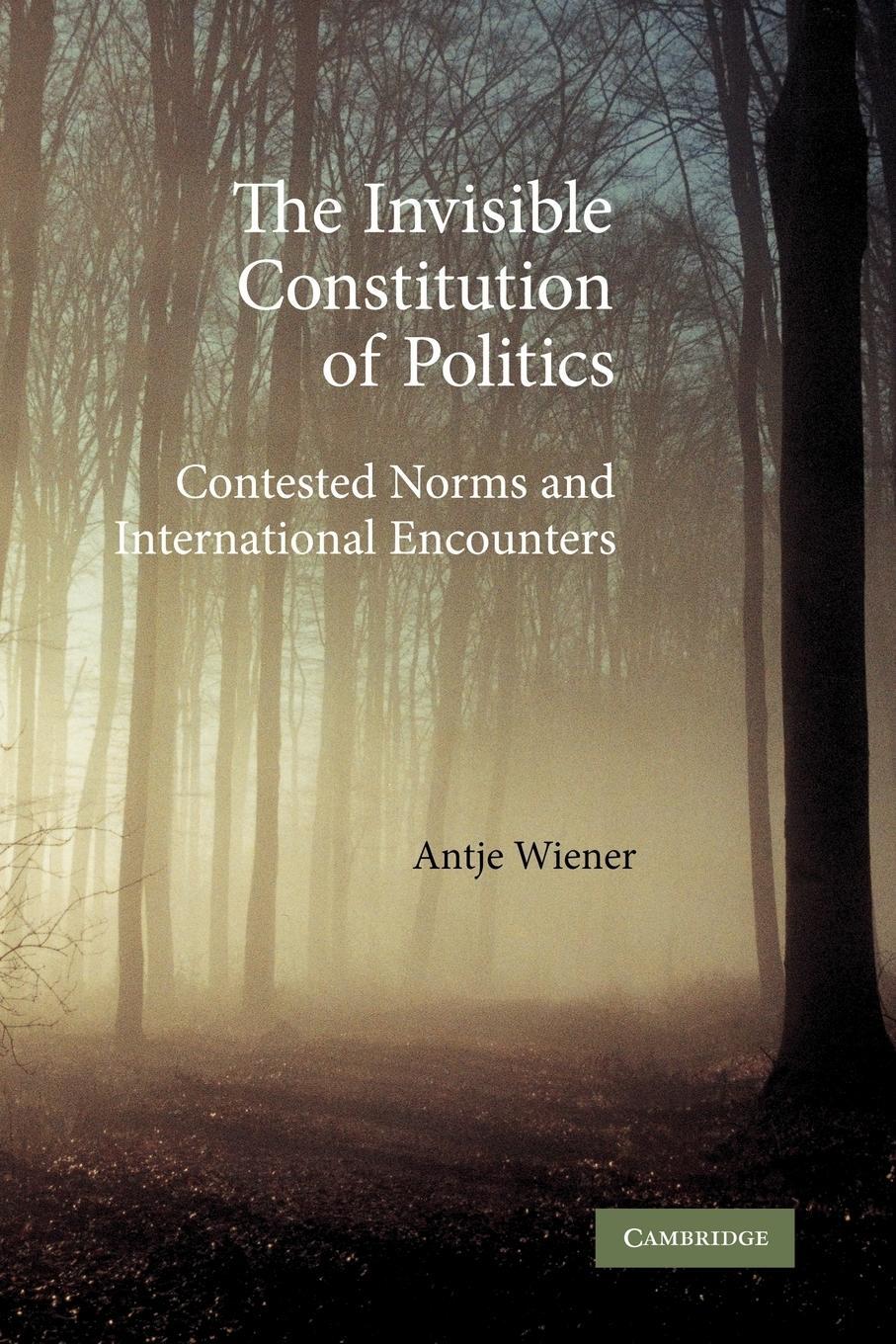 Cover: 9781107404403 | The Invisible Constitution of Politics | Antje Wiener | Taschenbuch
