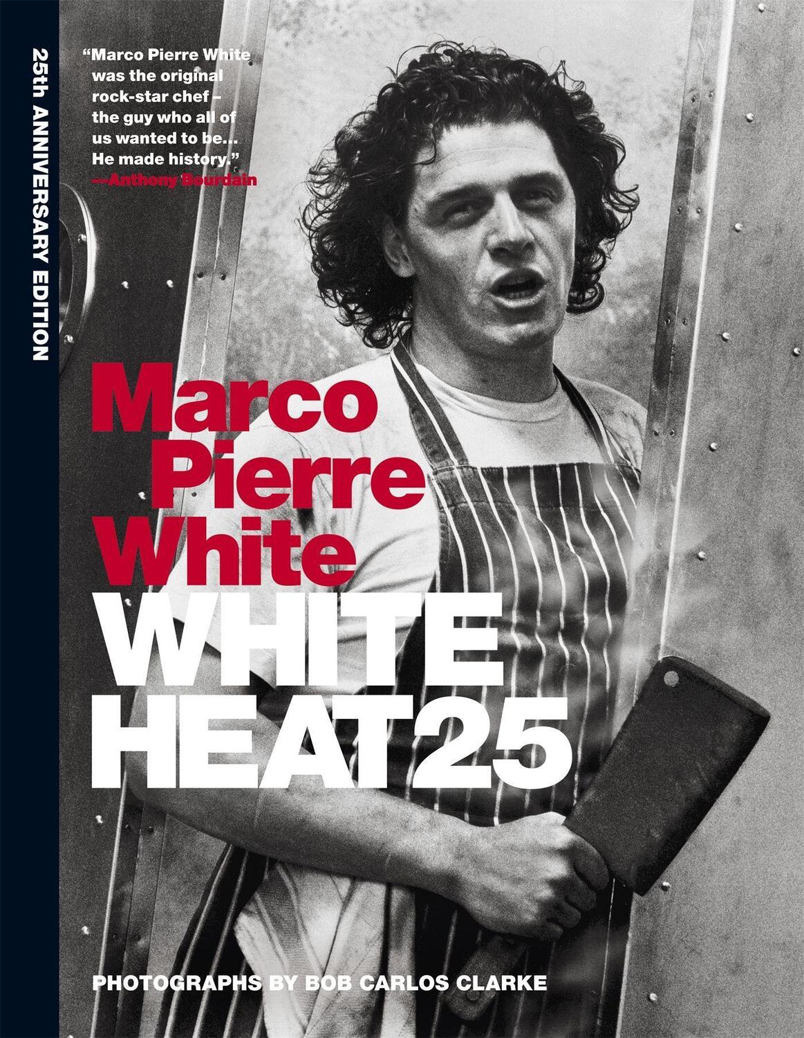 Cover: 9781845339906 | White Heat 25. 25th Anniversary Edition | Marco Pierre White | Buch