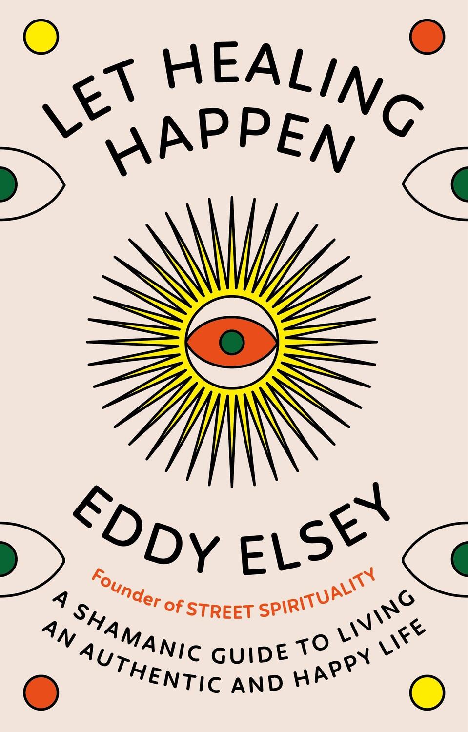 Cover: 9781846047534 | Let Healing Happen | Eddy Elsey | Buch | Englisch | 2024