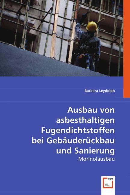 Cover: 9783639066562 | Ausbau von asbesthaltigen Fugendichtstoffen bei Gebäuderückbau und...