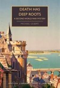 Cover: 9780712352284 | Death Has Deep Roots | A Second World War Mystery | Michael Gilbert