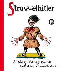 Cover: 9783866711174 | Struwwelhitler. A Nazi Story Book by Doktor Schrecklichkeit | Buch