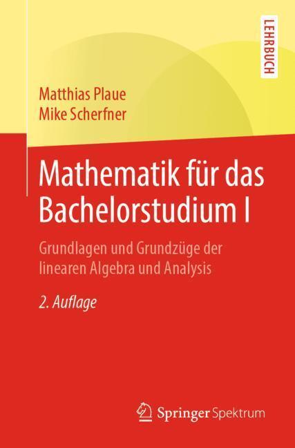 Cover: 9783662583517 | Mathematik für das Bachelorstudium I | Mike Scherfner (u. a.) | Buch