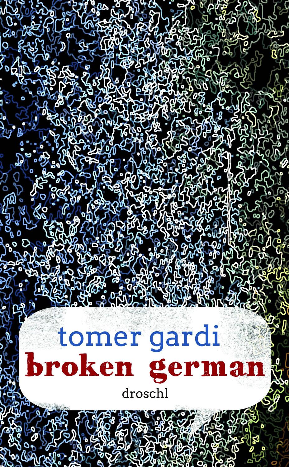 Cover: 9783854209799 | Broken German | Tomer Gardi | Buch | Deutsch | 2016