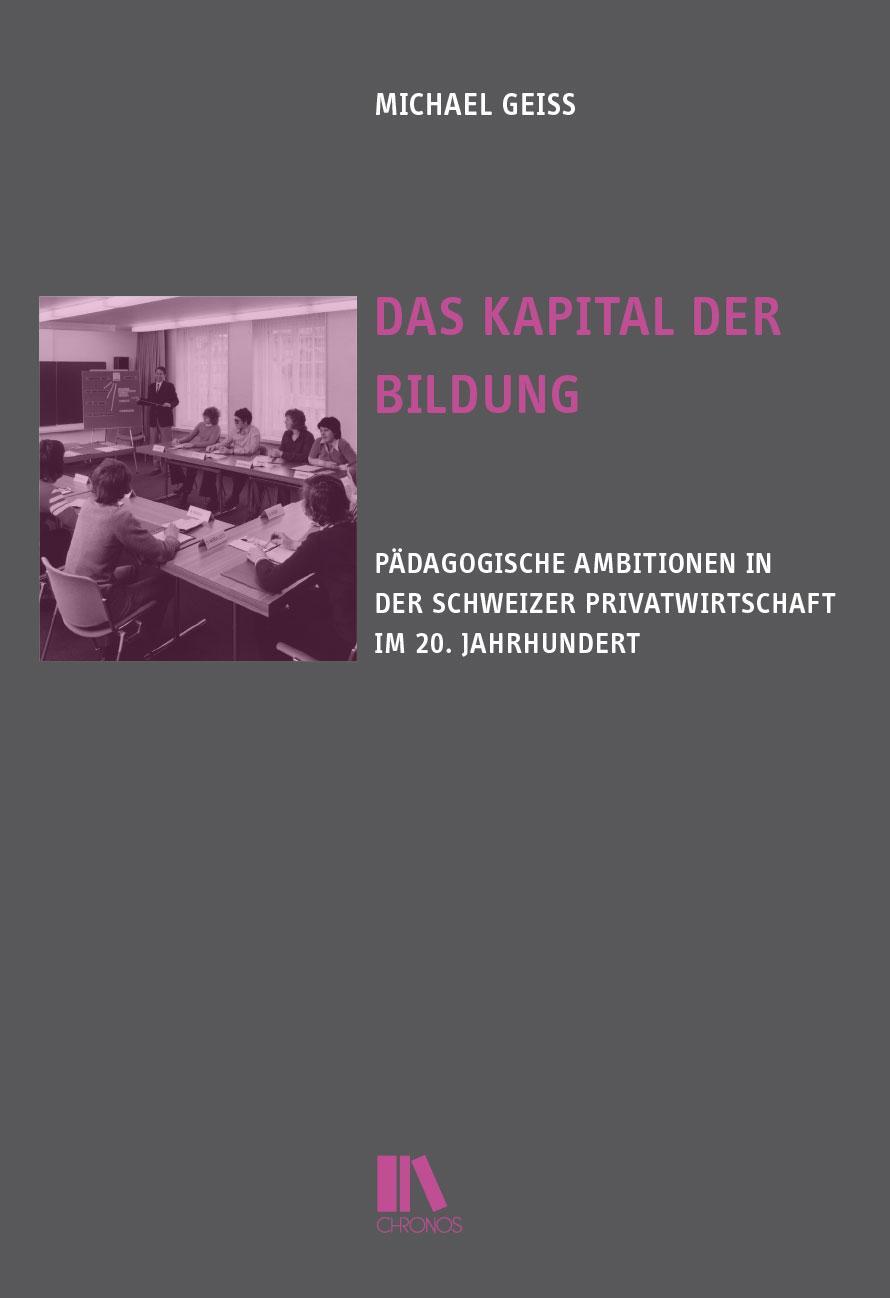 Cover: 9783034017138 | Das Kapital der Bildung | Michael Geiss | Buch | 380 S. | Deutsch