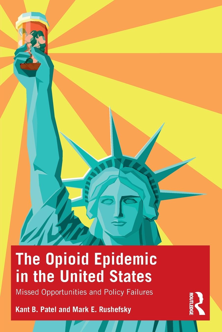 Cover: 9781032105215 | The Opioid Epidemic in the United States | Kant B. Patel (u. a.)