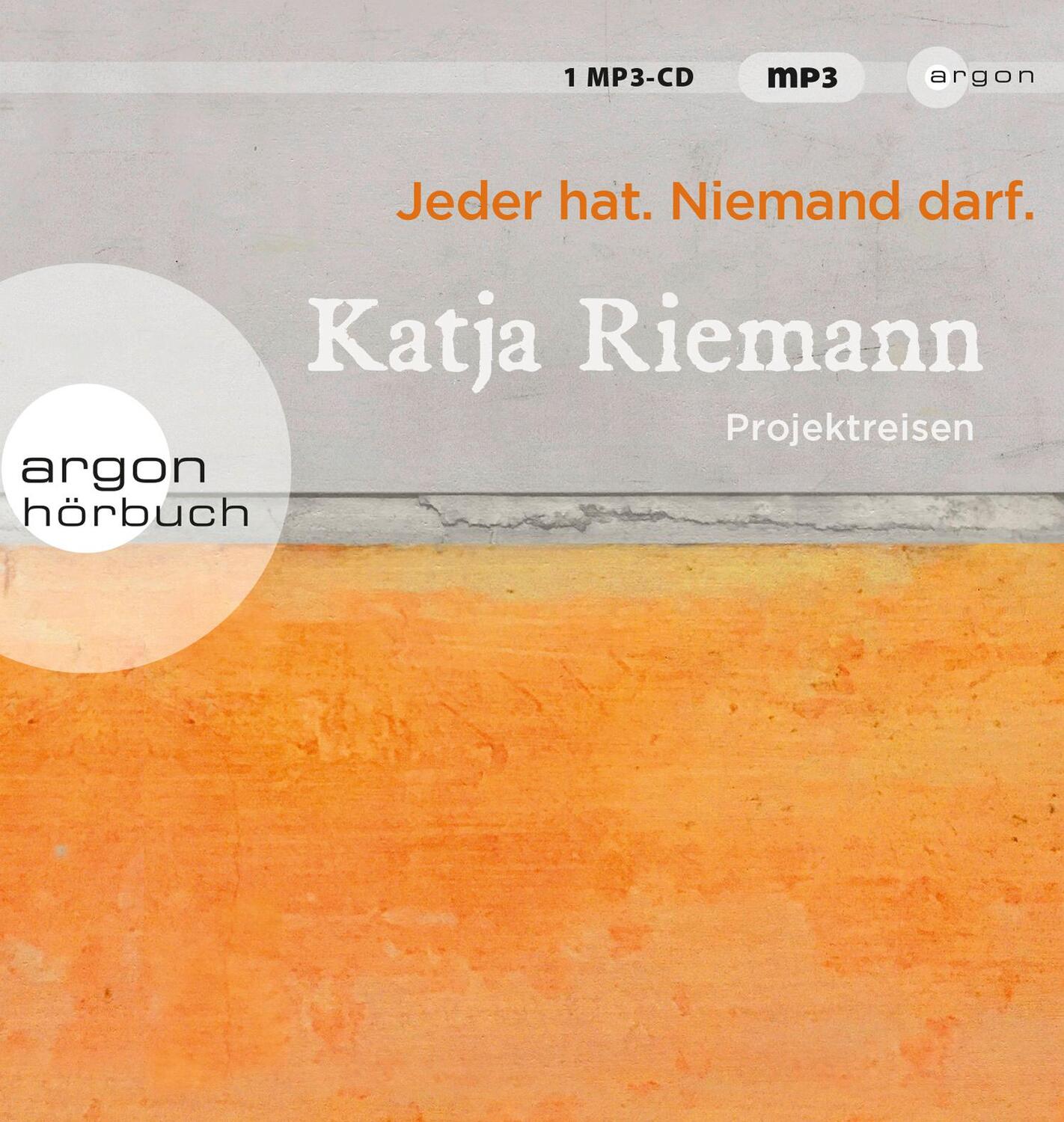 Cover: 9783839817933 | Jeder hat. Niemand darf | Katja Riemann | MP3 | 463 Min. | Deutsch