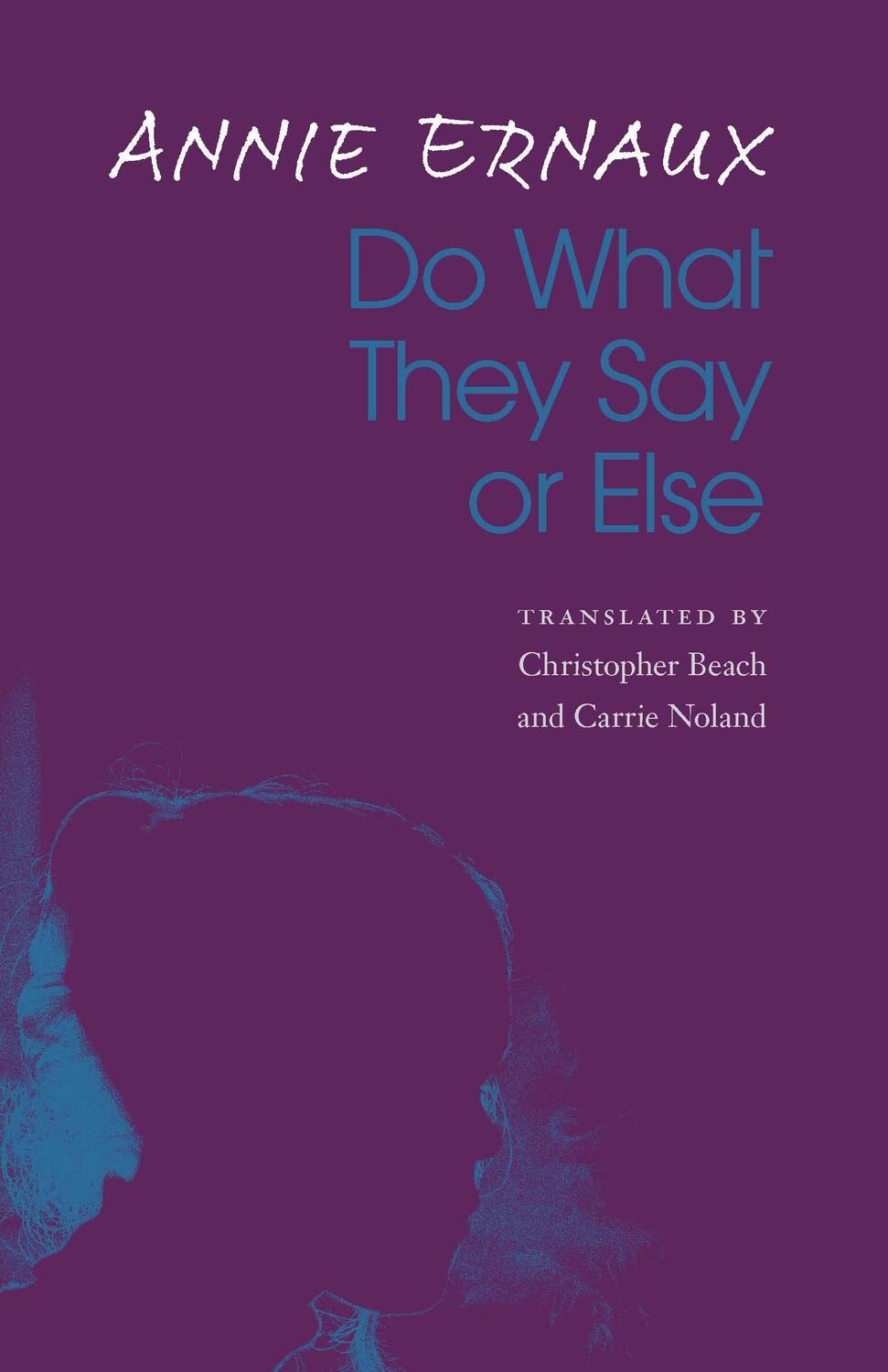 Cover: 9781496228000 | Do What They Say or Else | Annie Ernaux | Taschenbuch | Englisch