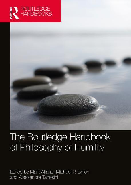 Cover: 9780367502645 | The Routledge Handbook of Philosophy of Humility | Mark Alfano (u. a.)