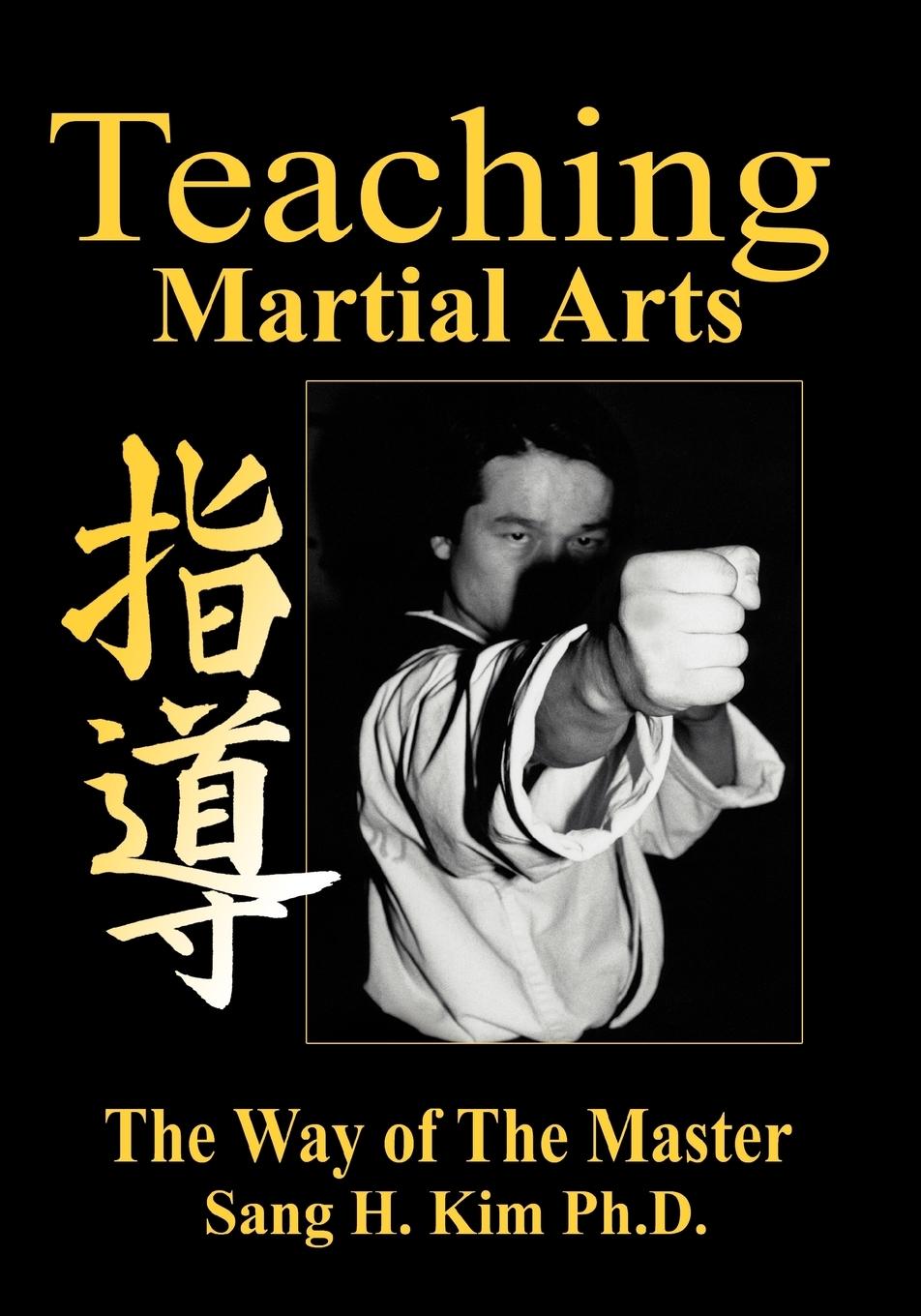 Cover: 9781880336151 | Teaching Martial Arts | Sang H. Kim | Taschenbuch | Paperback | 2000