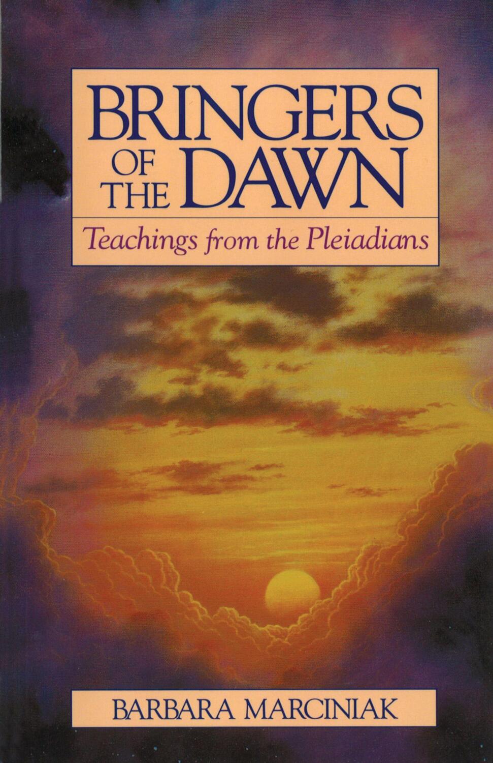 Cover: 9780939680986 | Bringers of the Dawn | Teachings from the Pleiadians | Marciniak