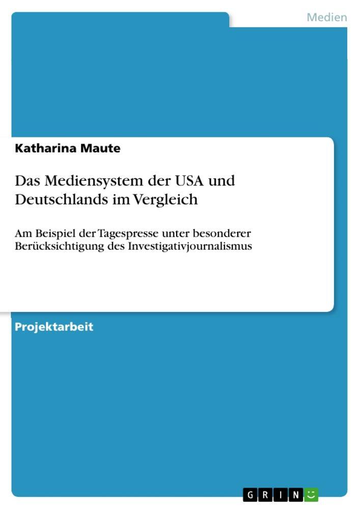 Cover: 9783656138280 | Das Mediensystem der USA und Deutschlands im Vergleich | Maute | Buch