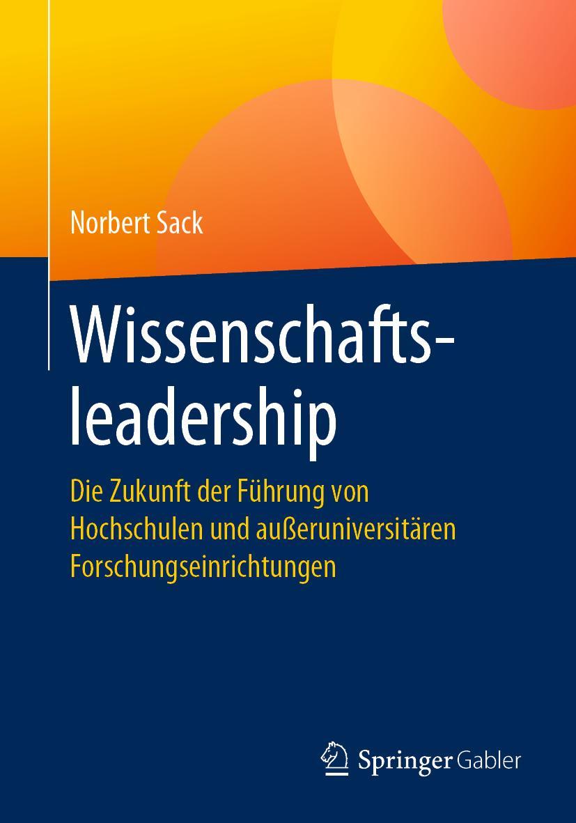 Cover: 9783658272258 | Wissenschaftsleadership | Norbert Sack | Taschenbuch | xx | Deutsch